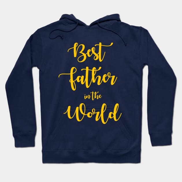 Best Father in The World Hoodie by chatchimp